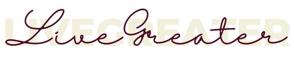 Live Greater